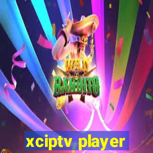 xciptv player